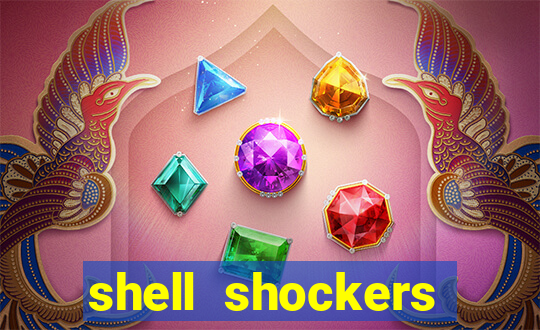 shell shockers crazy games